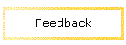 Feedback